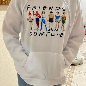 Hoodie , Stranger things , Friends don’t Lie